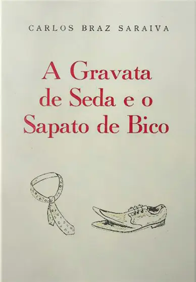 A Gravata de Seda e o Sapato de Bico